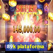 89k plataforma